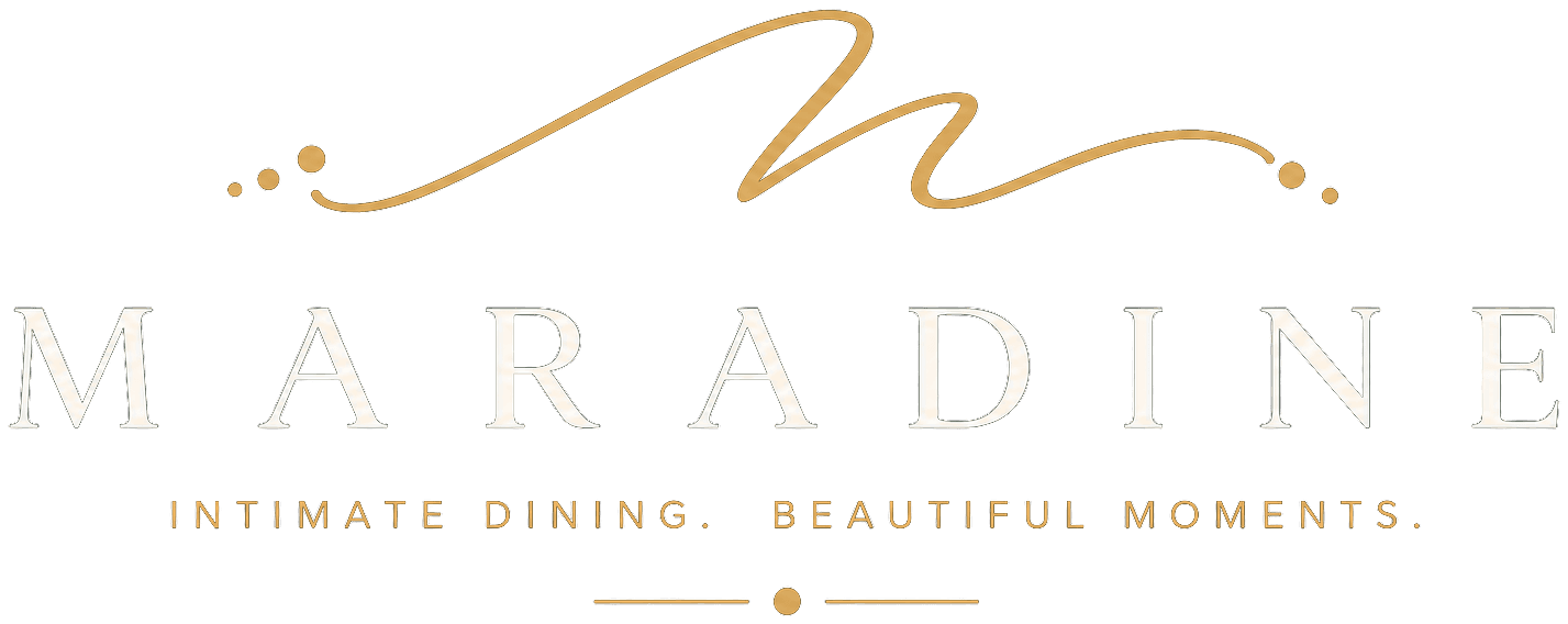 Maradine — Intimate dining. Beautiful moments.
